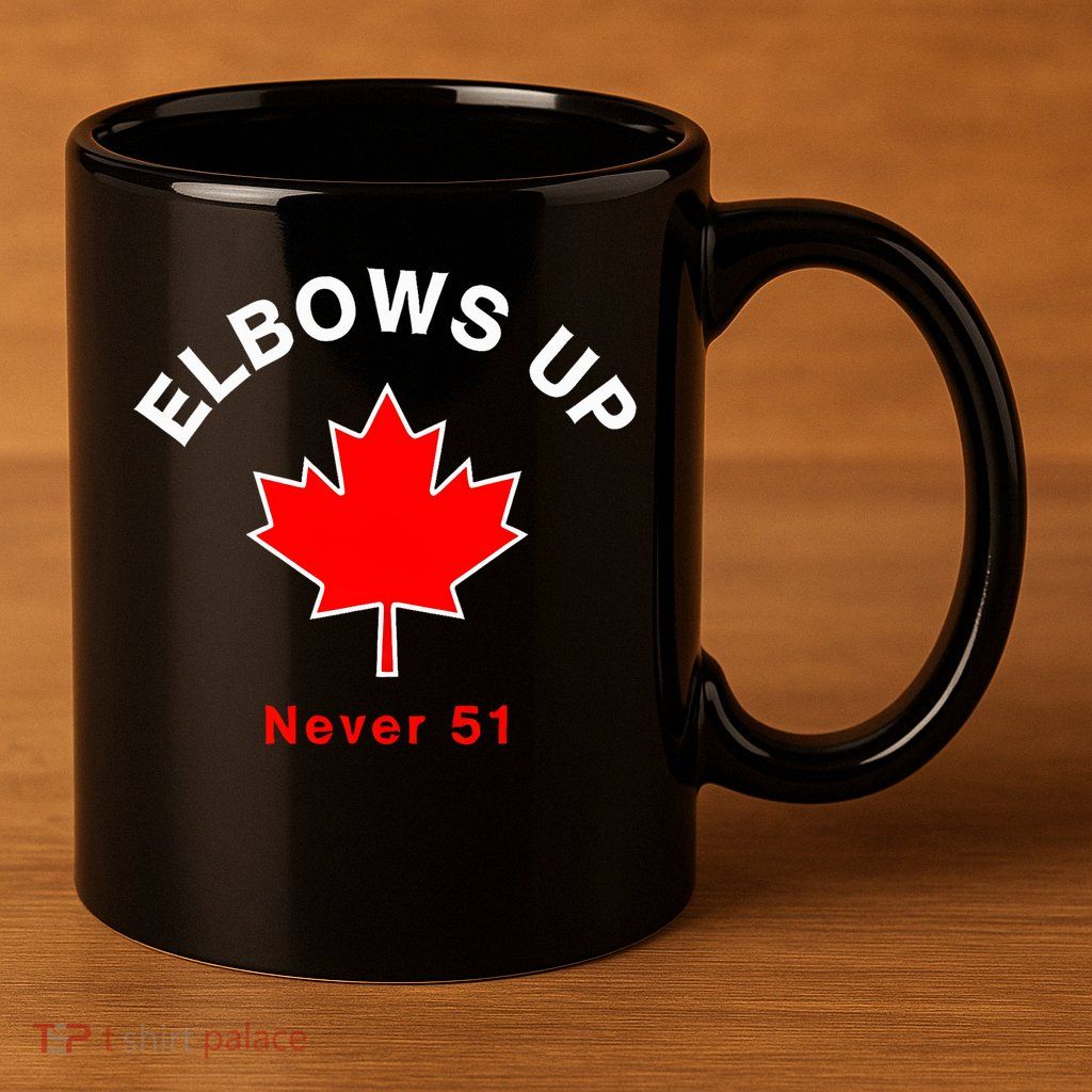 Elbows Up Never 51 Canada Flag Stand Strong 11oz C Handle Ceramic Mug