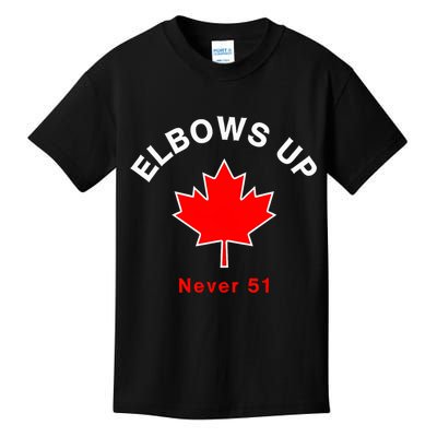 Elbows Up Never 51 Canada Flag Stand Strong Kids T-Shirt