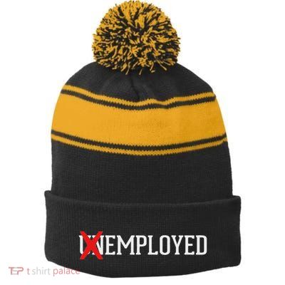 Employed Unemployed New Jobfirst Job Gift Stripe Pom Pom Beanie