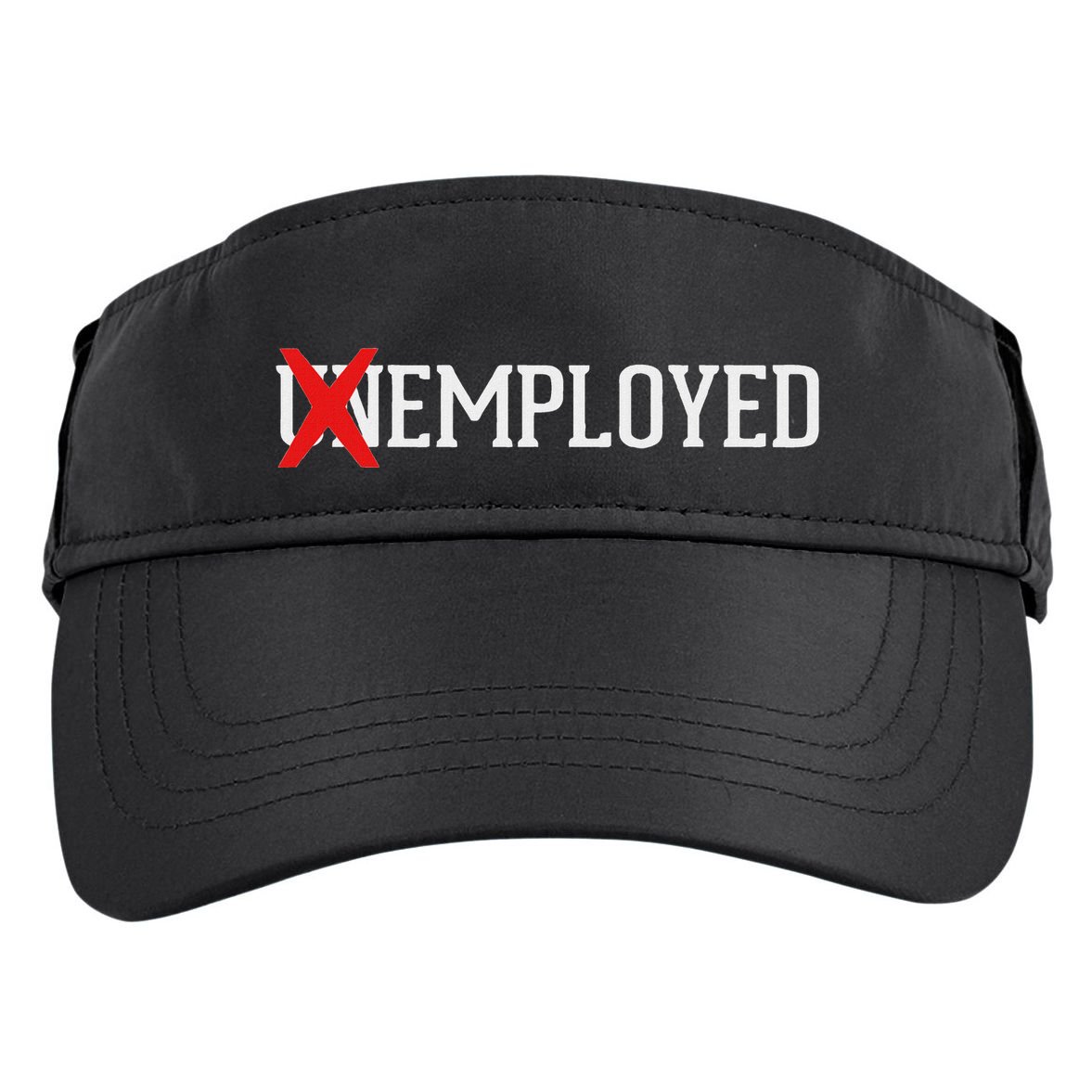 Employed Unemployed New Jobfirst Job Gift Adult Drive Performance Visor