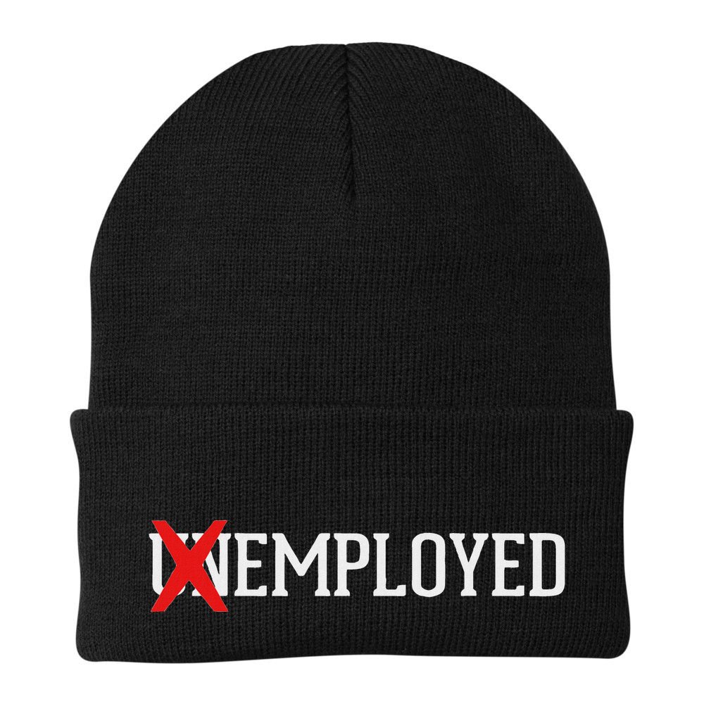 Employed Unemployed New Jobfirst Job Gift Beanie