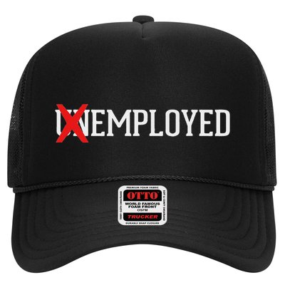 Employed Unemployed New Jobfirst Job Gift Trucker Hat