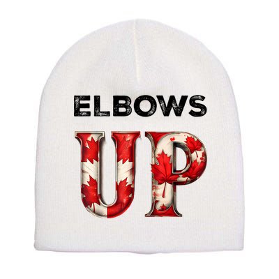 Elbows Up Proud Canadians Against Tariffs Short Acrylic Beanie