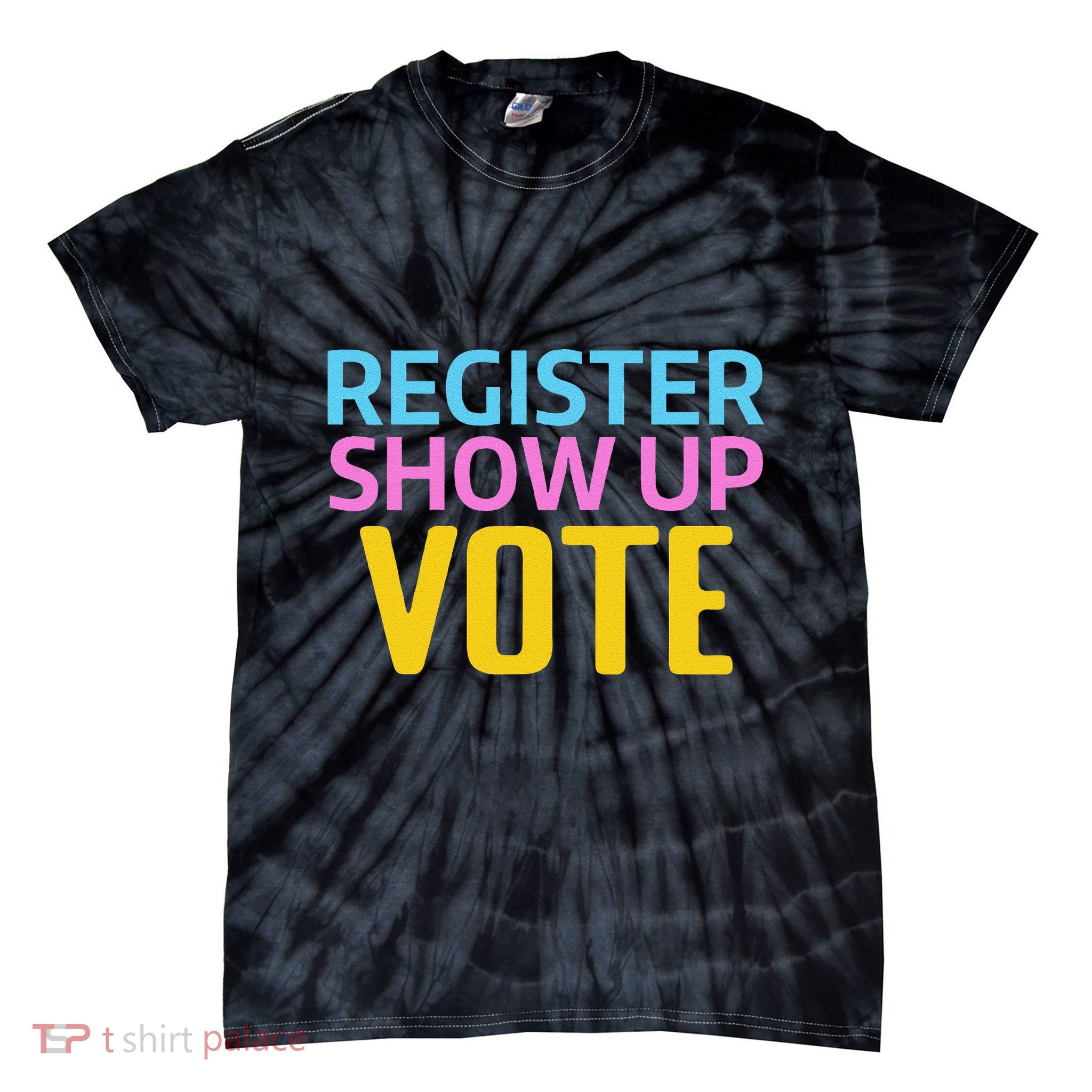 Election Voters 2024 Register Show Up Vote Tie-Dye T-Shirt