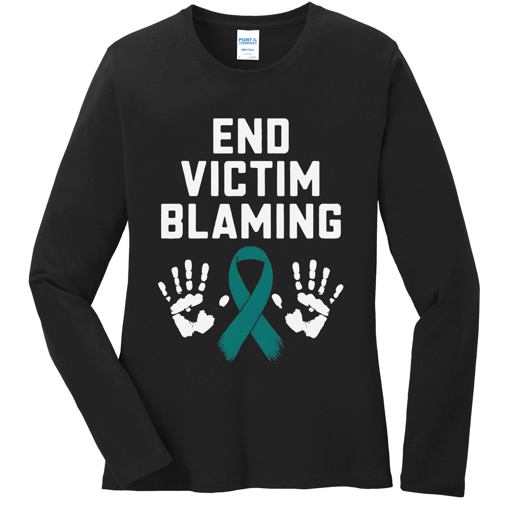 End Victim Blaming Funny Sexual Assault Awareness Month Ladies Long Sleeve Shirt