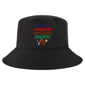 Educated Vaccinated Caffeinated Dedicated Funny Coffee Nurse Meaningful Gift Cool Comfort Performance Bucket Hat