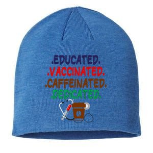 Educated Vaccinated Caffeinated Dedicated Funny Coffee Nurse Meaningful Gift Sustainable Beanie