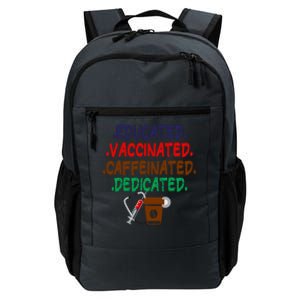 Educated Vaccinated Caffeinated Dedicated Funny Coffee Nurse Meaningful Gift Daily Commute Backpack