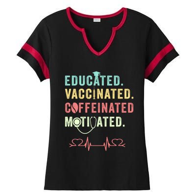 Educated Vaccinated Caffeinated Motivated Coffee Nurse Lover Gift Ladies Halftime Notch Neck Tee