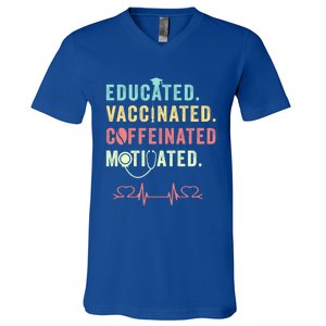 Educated Vaccinated Caffeinated Motivated Coffee Nurse Lover Gift V-Neck T-Shirt