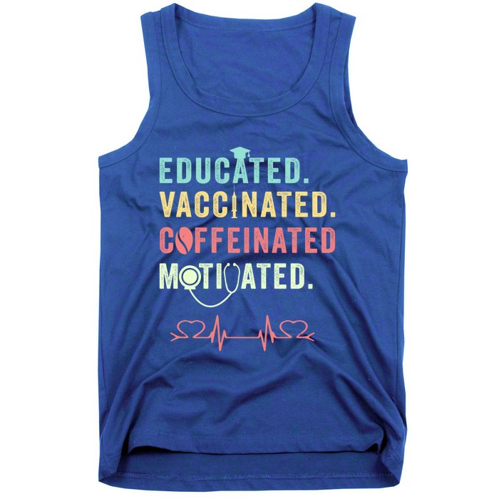 Educated Vaccinated Caffeinated Motivated Coffee Nurse Lover Gift Tank Top