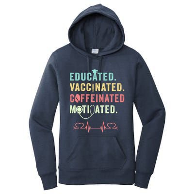 Educated Vaccinated Caffeinated Motivated Coffee Nurse Lover Gift Women's Pullover Hoodie