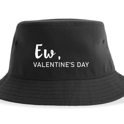 Ew, Valentines Day Funny Valentines Day Sustainable Bucket Hat
