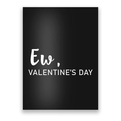 Ew, Valentines Day Funny Valentines Day Poster