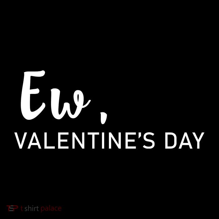 Ew, Valentines Day Funny Valentines Day Poster