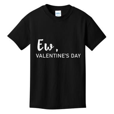 Ew, Valentines Day Funny Valentines Day Kids T-Shirt