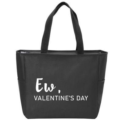 Ew, Valentines Day Funny Valentines Day Zip Tote Bag