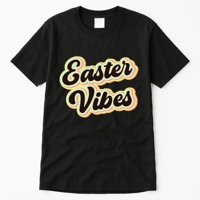 Easter Vibes Easter Mood Party Retro Tall T-Shirt