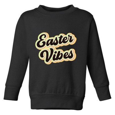 Easter Vibes Easter Mood Party Retro Toddler Sweatshirt