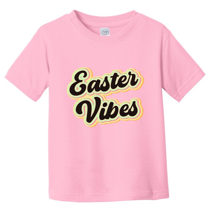 Easter Vibes Easter Mood Party Retro Toddler T-Shirt