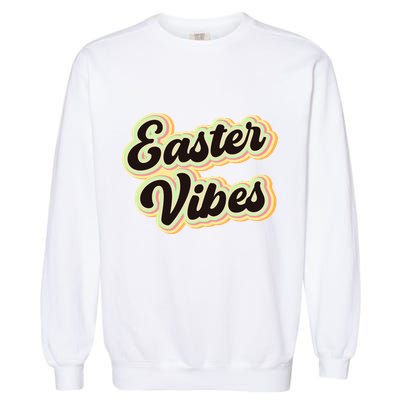 Easter Vibes Easter Mood Party Retro Garment-Dyed Sweatshirt
