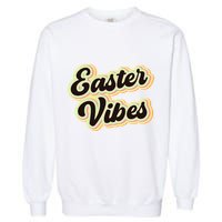 Easter Vibes Easter Mood Party Retro Garment-Dyed Sweatshirt