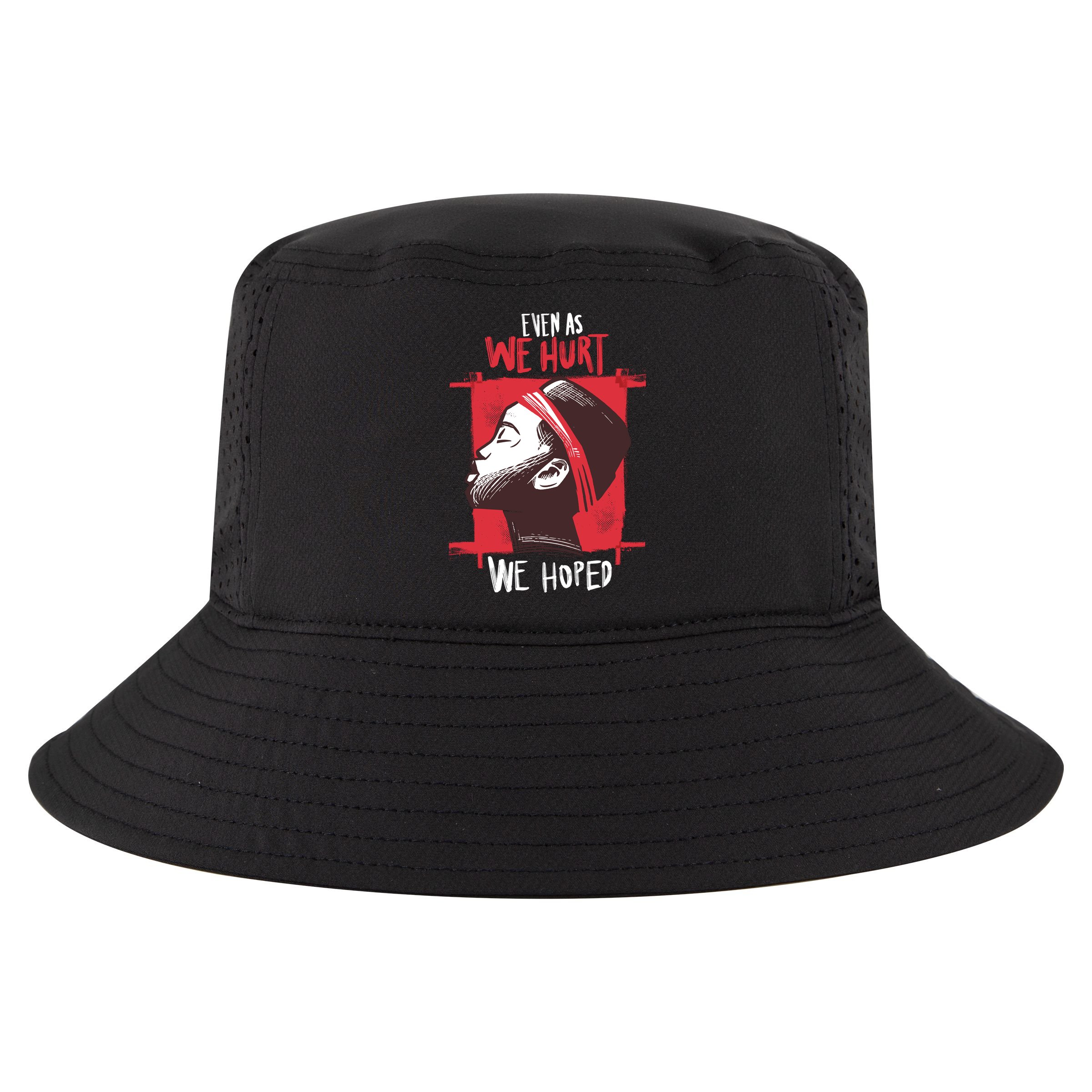 Even As We Hurt We Hoped Cool Comfort Performance Bucket Hat