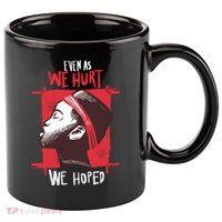 Even As We Hurt We Hoped 11oz C Handle Ceramic Mug