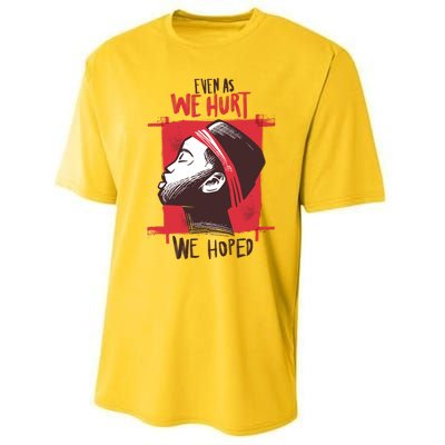 Even As We Hurt We Hoped Performance Sprint T-Shirt