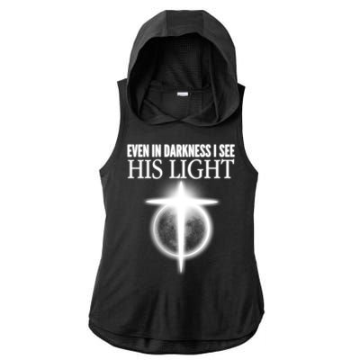 Even In Darkness I See His Light Ladies PosiCharge Tri-Blend Wicking Draft Hoodie Tank