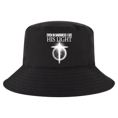 Even In Darkness I See His Light Cool Comfort Performance Bucket Hat