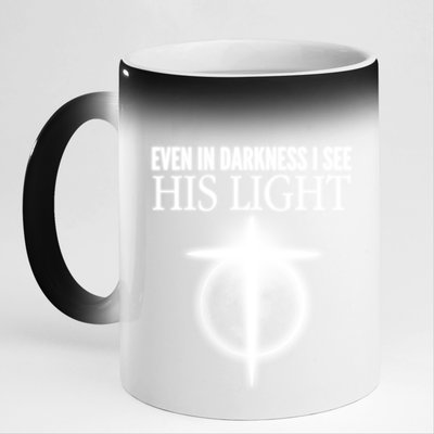 Even In Darkness I See His Light 11oz Black Color Changing Mug