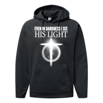 Even In Darkness I See His Light Performance Fleece Hoodie