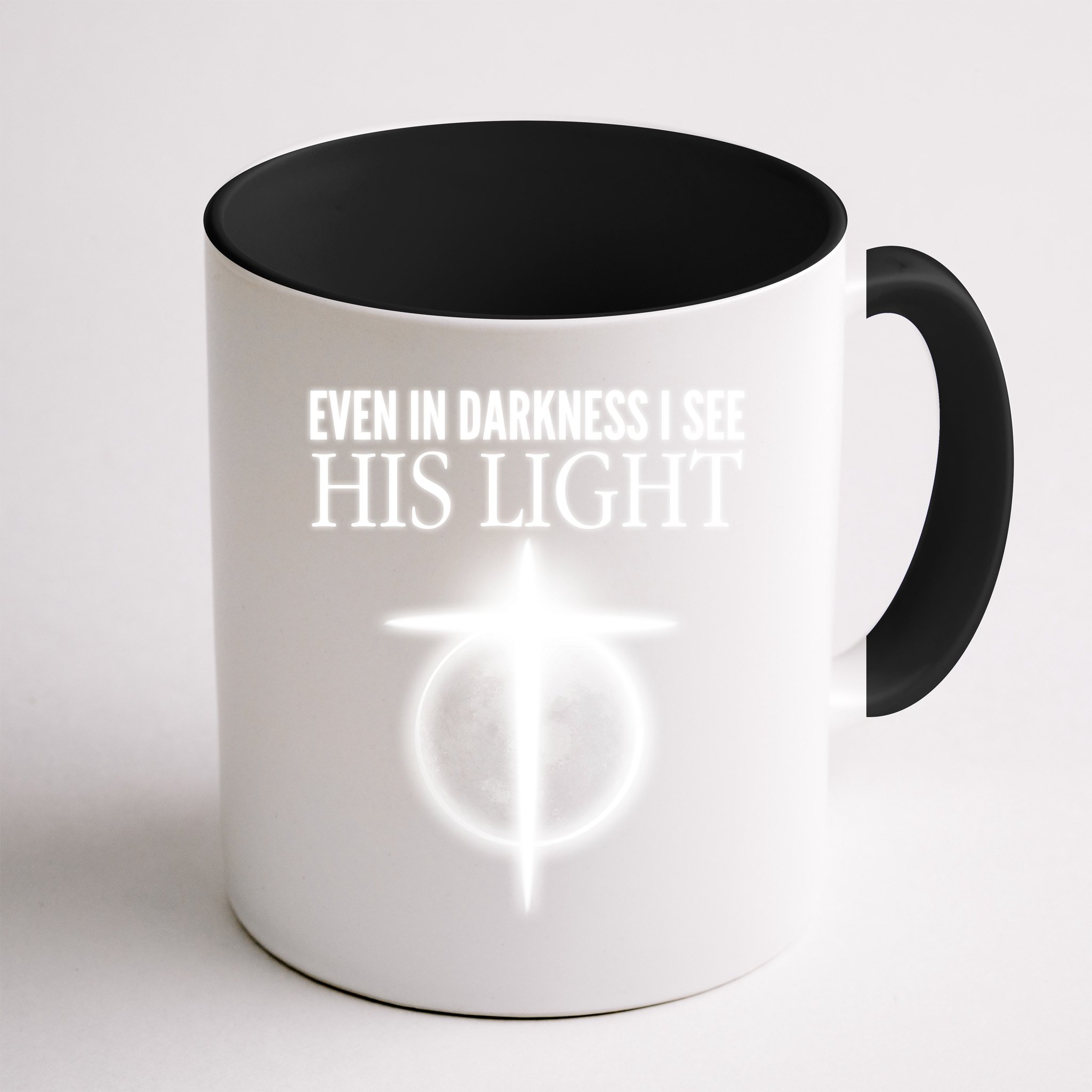 Even In Darkness I See His Light Mug