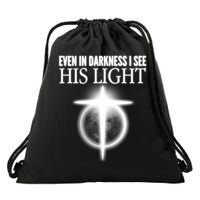 Even In Darkness I See His Light Drawstring Bag