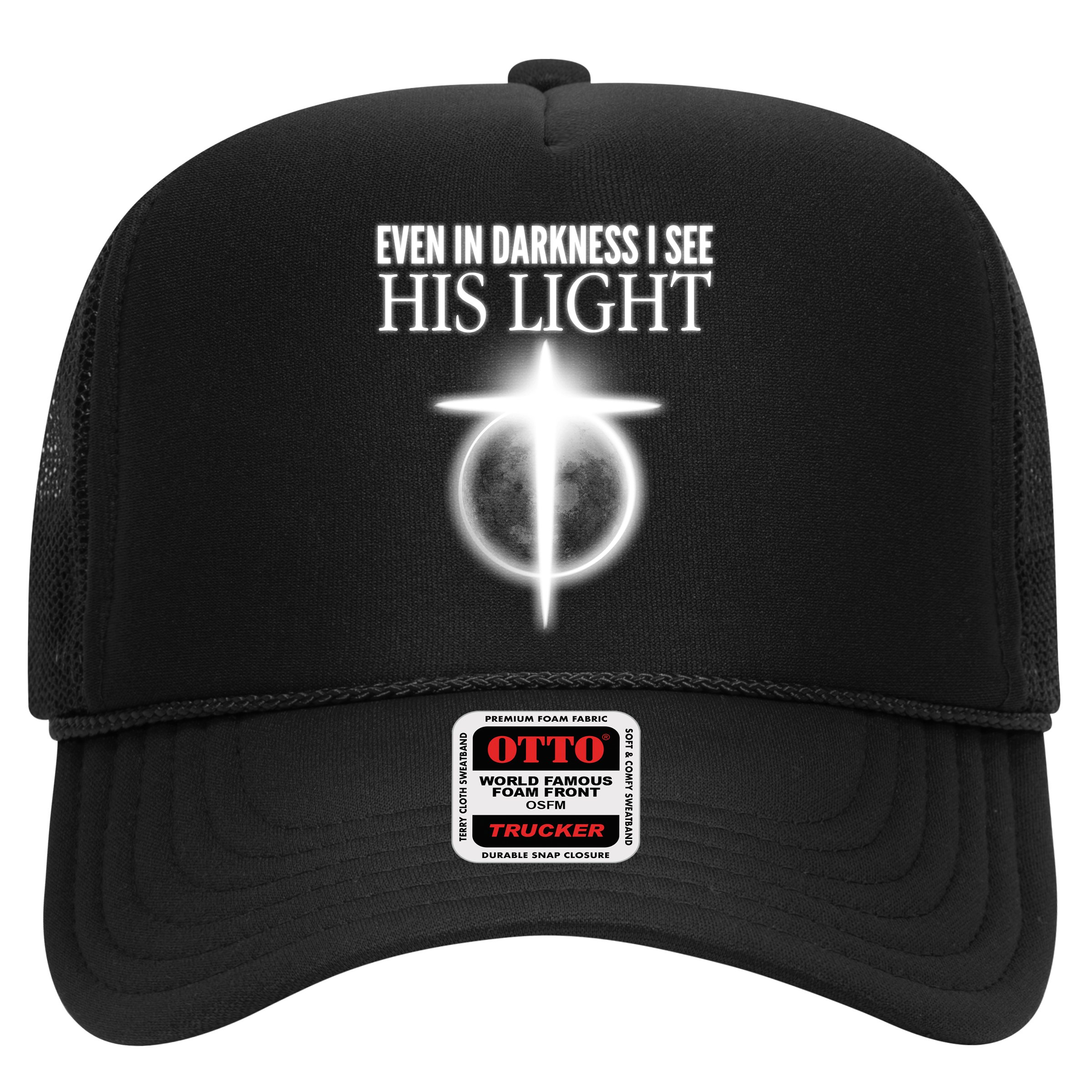Even In Darkness I See His Light Hat