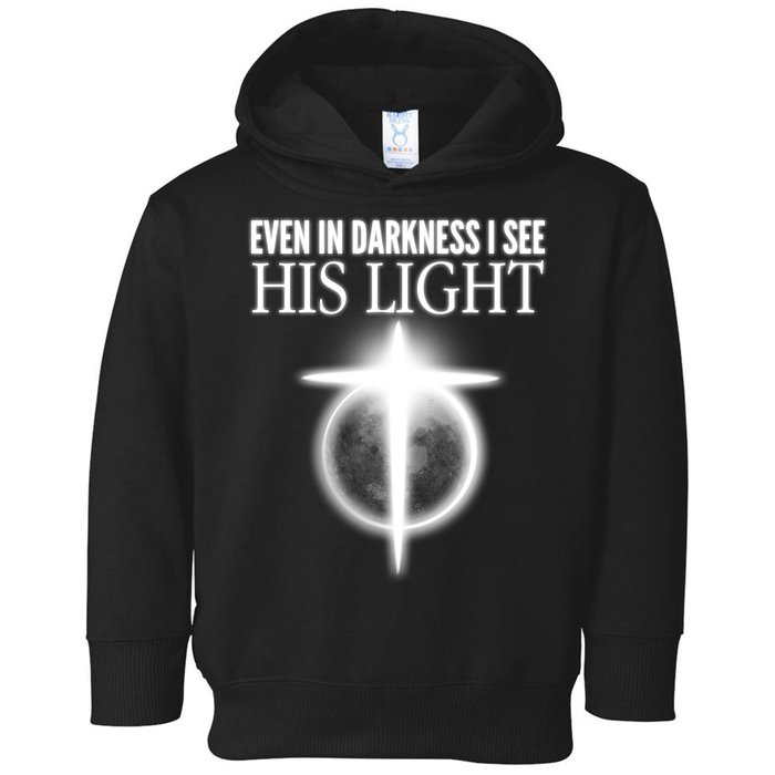 Even In Darkness I See His Light Toddler Hoodie