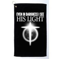 Even In Darkness I See His Light Golf Towel