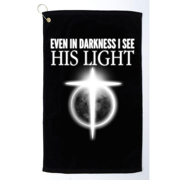 Even In Darkness I See His Light Golf Towel
