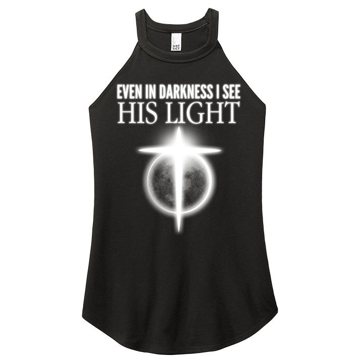 Even In Darkness I See His Light Women's Perfect Tri Rocker Tank