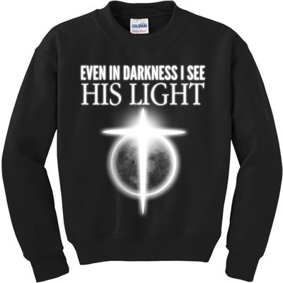 Even In Darkness I See His Light Kids Sweatshirt