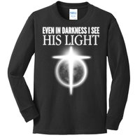 Even In Darkness I See His Light Kids Long Sleeve Shirt