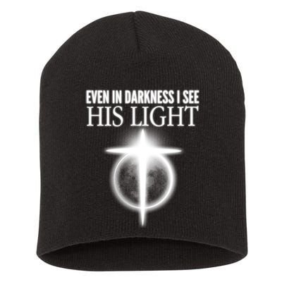 Even In Darkness I See His Light Short Acrylic Beanie