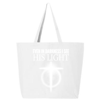 Even In Darkness I See His Light 25L Jumbo Tote