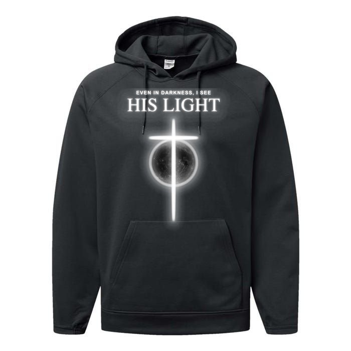 Even In The Darkness I See His Light Jesus Christian  Performance Fleece Hoodie