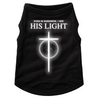 Even In The Darkness I See His Light Jesus Christian  Doggie Tank