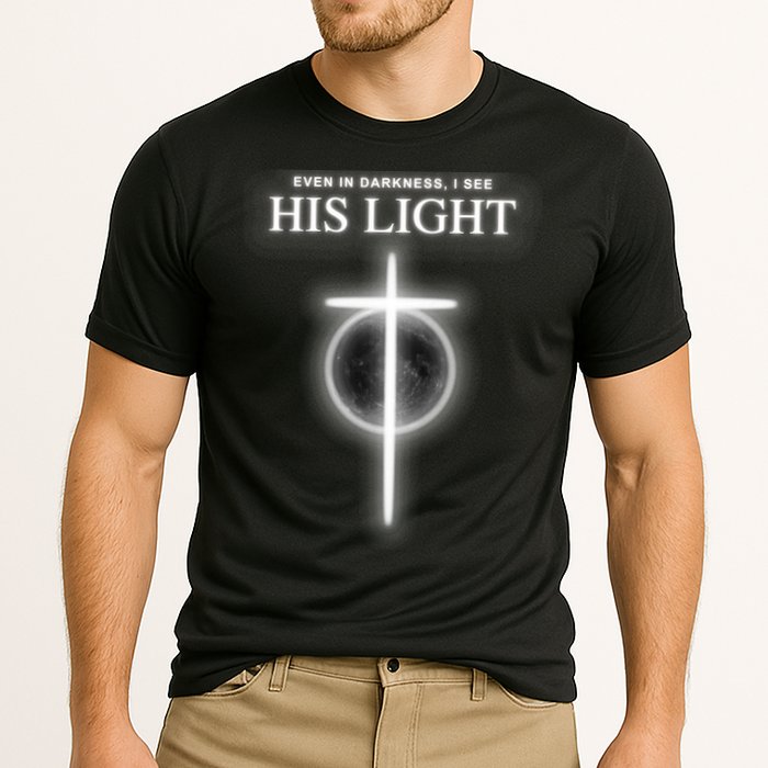 Even In The Darkness I See His Light Jesus Christian  Cooling Performance Crew T-Shirt