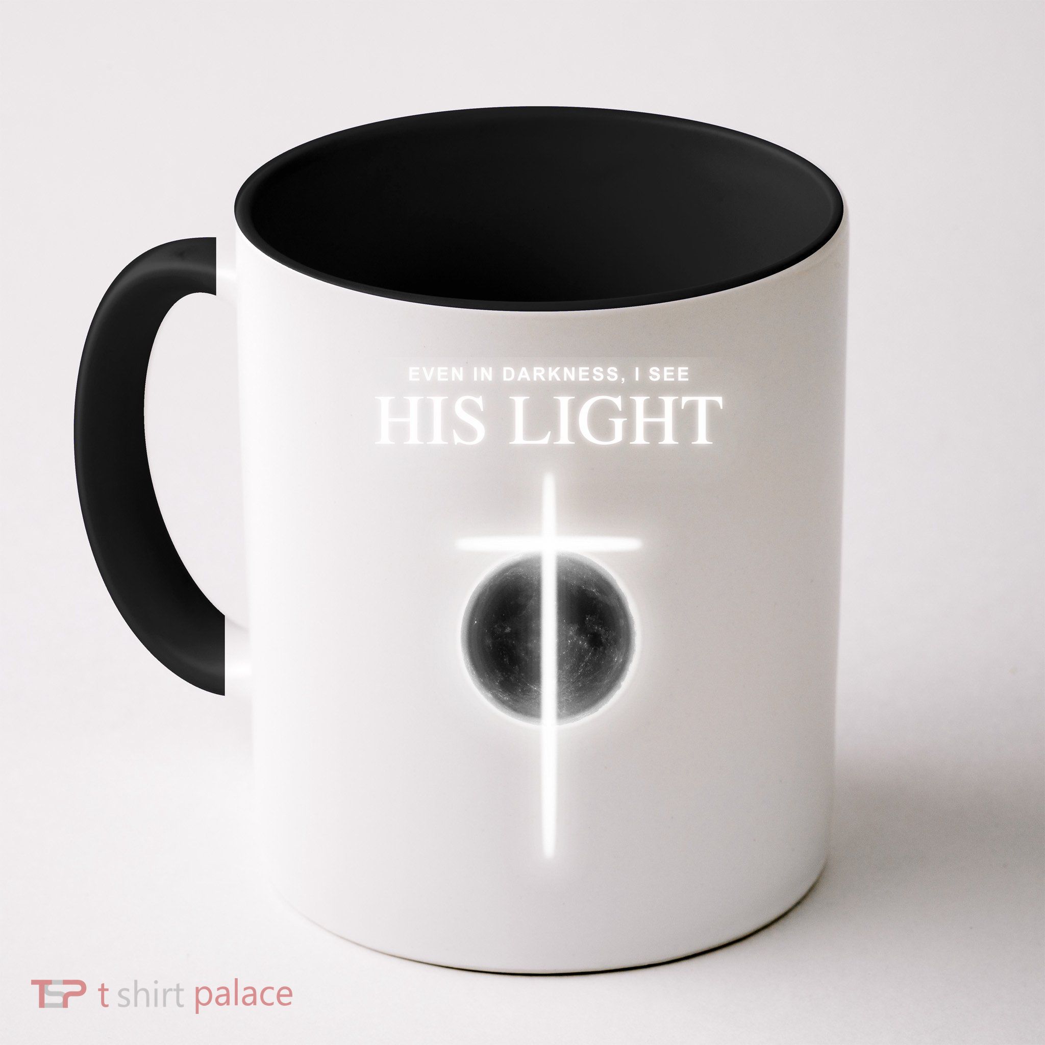 Even In The Darkness I See His Light Jesus Christian  Mug