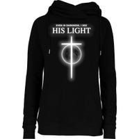 Even In The Darkness I See His Light Jesus Christian  Womens Funnel Neck Pullover Hood