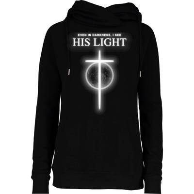 Even In The Darkness I See His Light Jesus Christian  Womens Funnel Neck Pullover Hood